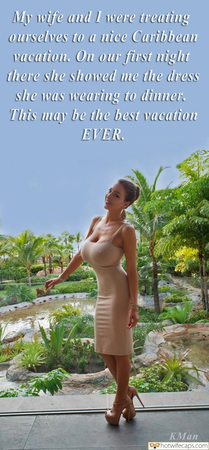 Vacation Sexy Memes Cuckold Cleanup Cheating hotwife caption: My wife and I were treating ourselves to a nice Caribbean vacation. On our first night there she showed me the dress she was wearing to dinner. This may be the best vacation EVER. Sexy Wife Very Big Mouth Watering...
