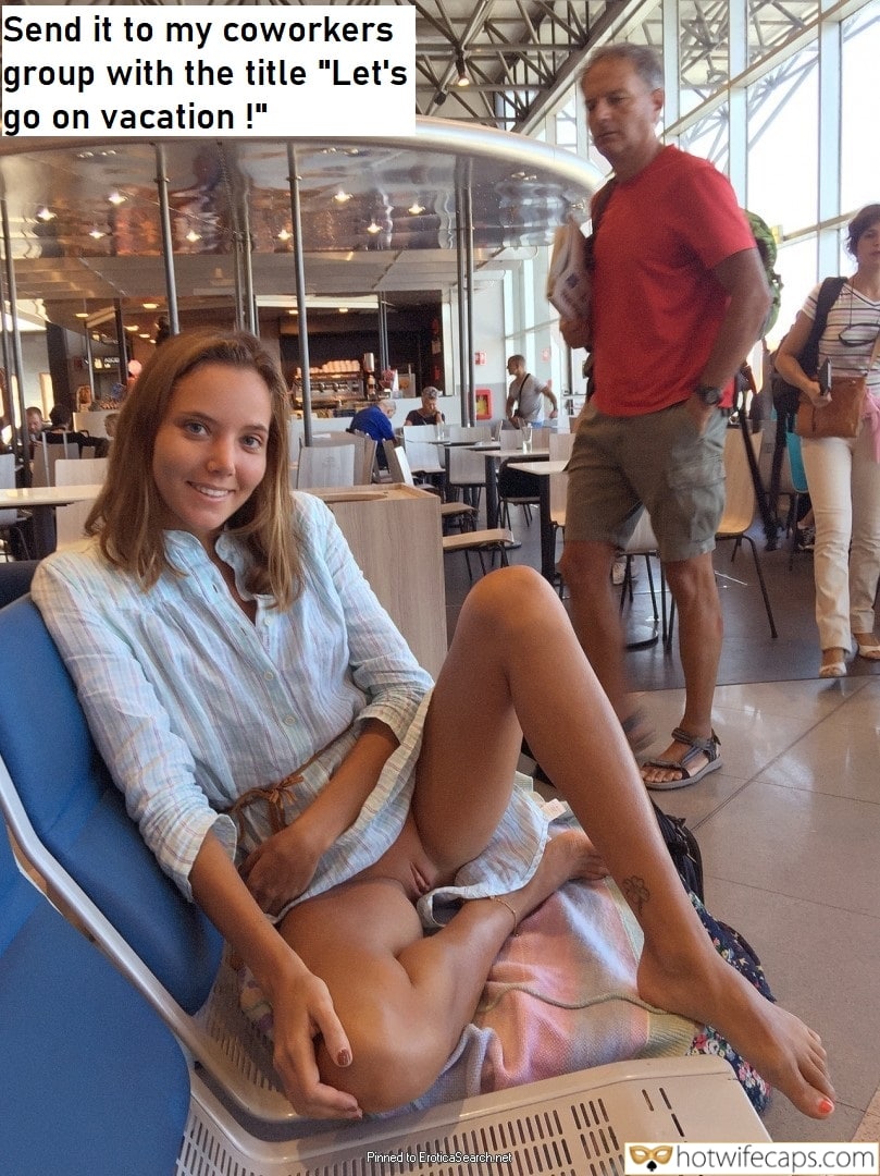Public No Panties Flashing Feet hotwife caption: Send it to my coworkers group with the title “Let’s go on vacation !” Airport Flash – Teen Blonde Pussy Legs and Feet