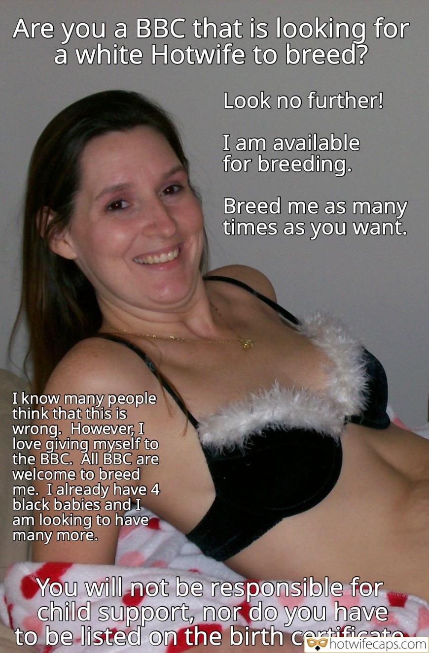 Wife Sharing Impregnation Cum Slut Creampie Bull BBC hotwife caption: Are you a BBC that is looking for a white Hotwife to breed? I know many people think that this is wrong. However, I love giving myself to the BBC. All BBC are welcome to breed me. I already have...