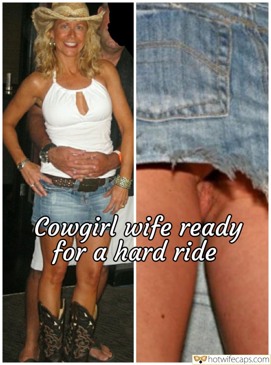 Wife Sharing Submitted by Users 🔥 Sexy Memes No Panties Cuckold Stories Bottomless hotwife caption: Cowgirl wife ready for a hard ride! Cowgirl Wife Is Ready for a Hard Ride