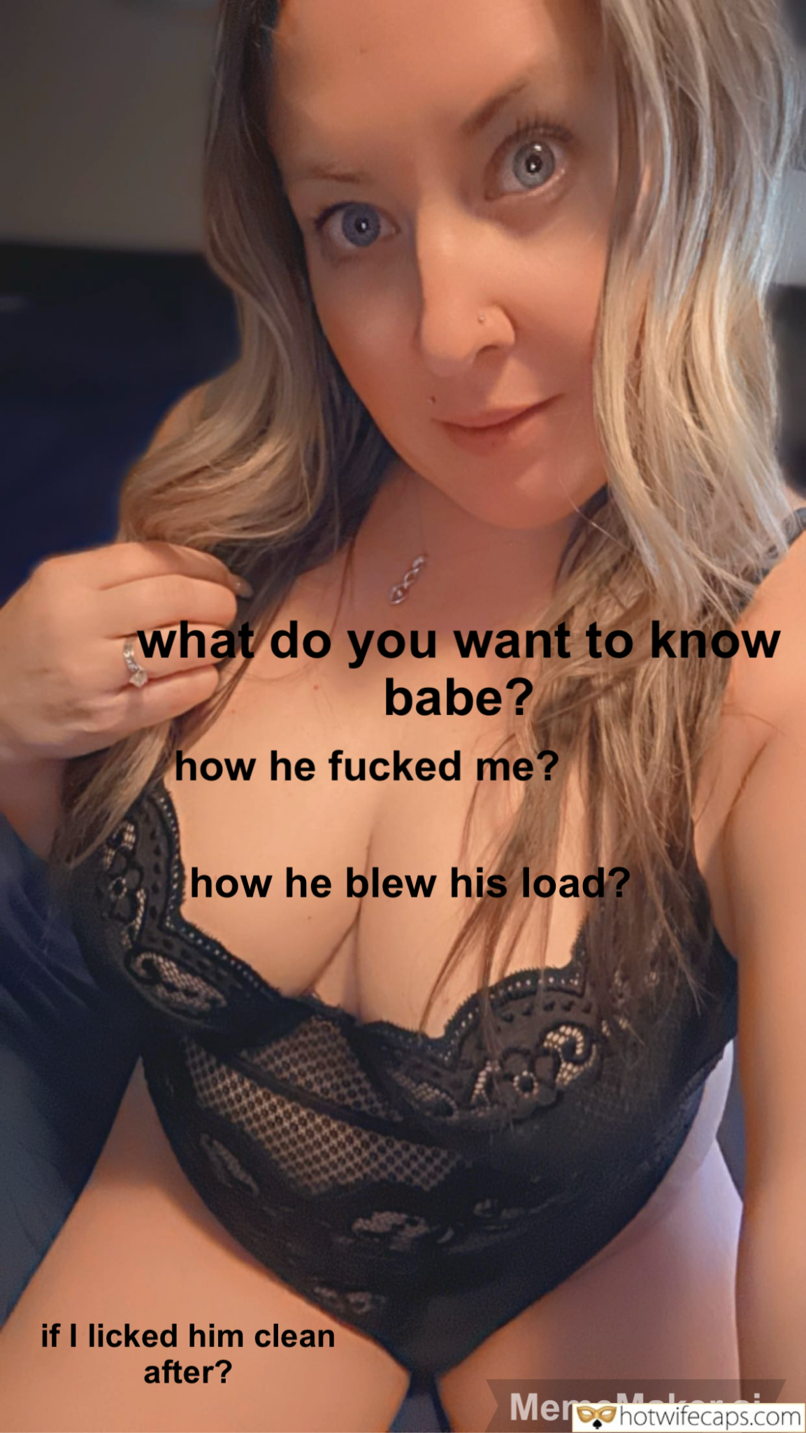 Wife Sharing Texts Submitted by Users 🔥 Sexy Memes Public Getting Ready Flashing Dirty Talk hotwife caption: What do you want to know babe? How he fucked me? How he blew his load? If I licked him clean after? Hotwife Can Tell You Everything