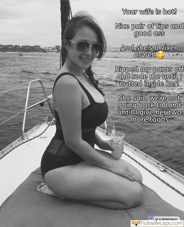 cuckold vacation submitted by users hotwife cuckold my favourite cuckold stories cheating captions boss cuckold  hotwife caption Your wife is having fin on His boat 