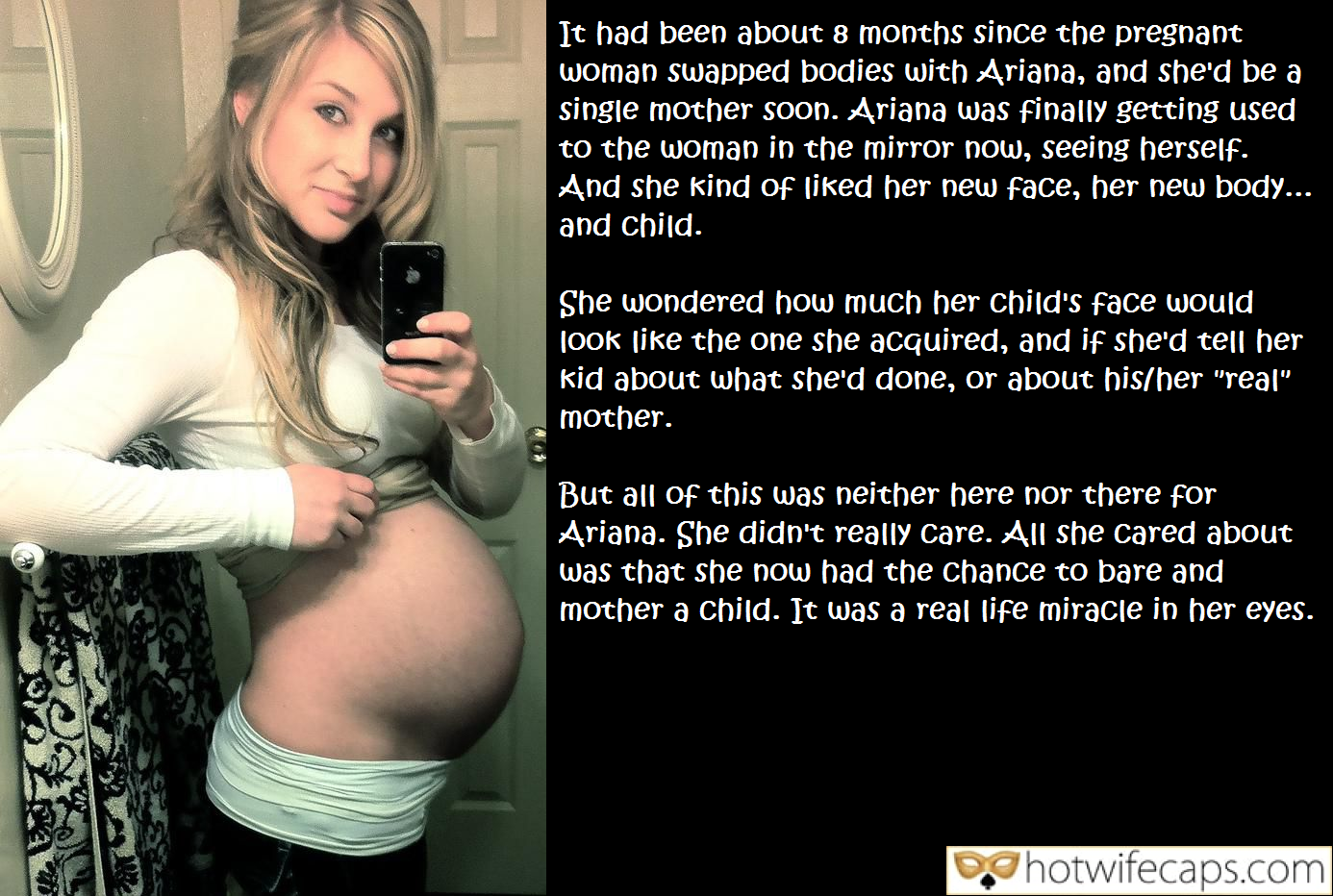 tips texts submitted by users impregnation captions cuckold humiliation make up wife flashing  hotwife caption It had been about 8 months since the pregnant woman swapped bodies with Ariana 