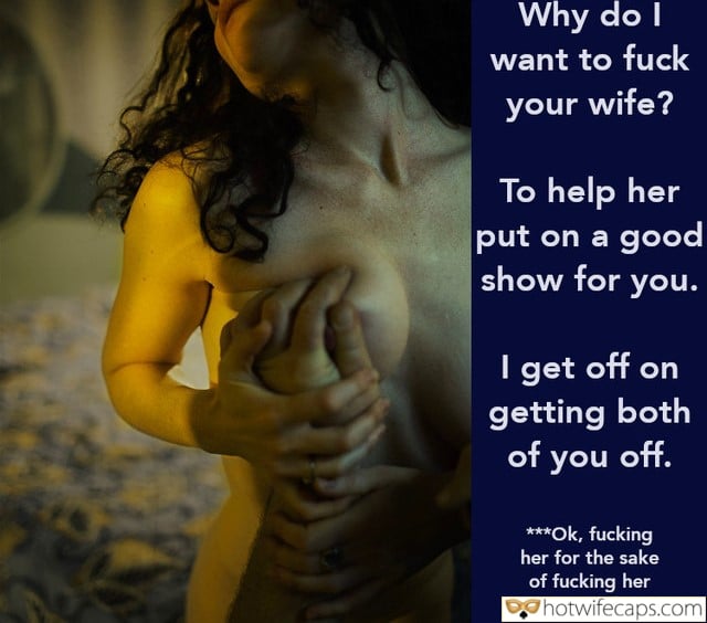 submitted by users my favourite cum dump cuckold stories pussy licking cheating captions  hotwife caption Why do I want to fuck your wife?