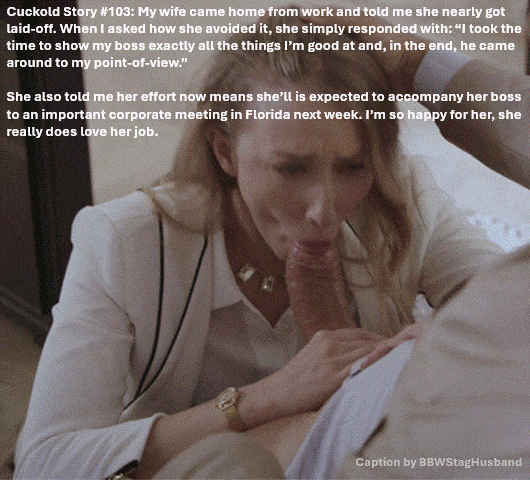Tips Submitted by Users 🔥 Gifs Cum Slut Cuckold Stories Cheating Boss Blowjob Bigger Cock hotwife caption: Cuckold Story #103: My wife came home from work and told me she nearly got laid-off. When I asked how she avoided it, she simply responded with: “I took the time to show my boss exactly all the things I’m...