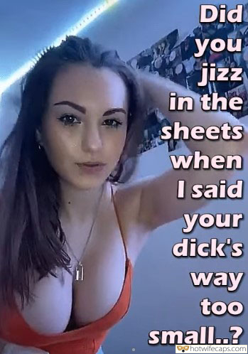 tips texts submitted by users my favourite wife flashing femdom cuckold dirty talk  hotwife caption Did you jizz in the sheets when I said your dicks way too small..? 
