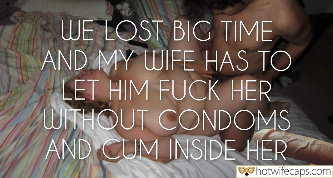 tips texts submitted by users my favourite cuckold humiliation wife flashing dirty talk cuckold bully cuckold bull bottomless  hotwife caption WE LOST BIG TIME AND MY WIFE HAS TO LET HIM FUCK HER