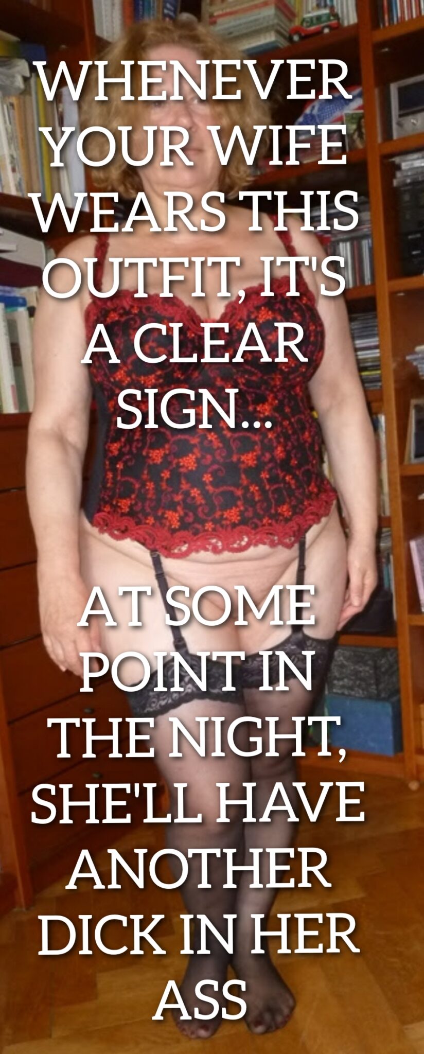 Wife Sharing Tips Texts Submitted by Users π₯ No Panties My Favorite Getting Ready Flashing Femdom hotwife caption: AT SOME POINT IN THE NIGHT, SHE’LL HAVE ANOTHER DICK IN HER ASS. WHENEVER YOUR WIFE WEARS THIS OUTFIT, IT’S a CLEAR SIGNβ¦