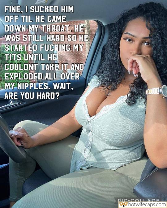 cuckold vacation tips texts submitted by users my favourite make up wife flashing  hotwife caption FINE, I SUCKED HIM OFF TIL HE CAME DOWN MY THROAT 