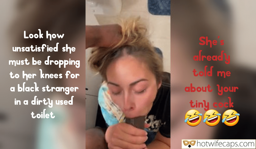 Submitted by Users 🔥 Cum Slut Cheating Bigger Cock hotwife caption: Wife's dirty toilet encounter with a stranger, cuckold's humiliation, big black cock, cum slut. Cuckold’s Humiliation: Wife’s Dirty Toilet Encounter